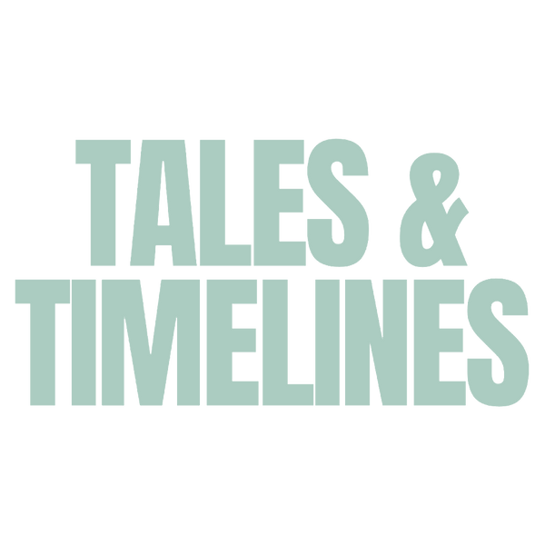 Tales & Timelines